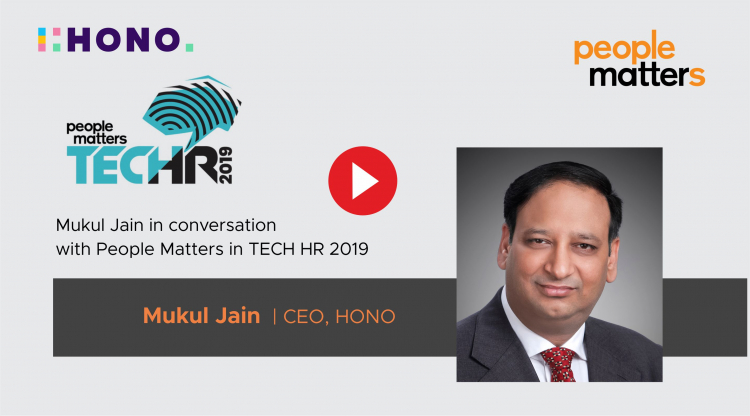 HONO CEO Mukul Jain in conversation with People Matters for TECH HR'19