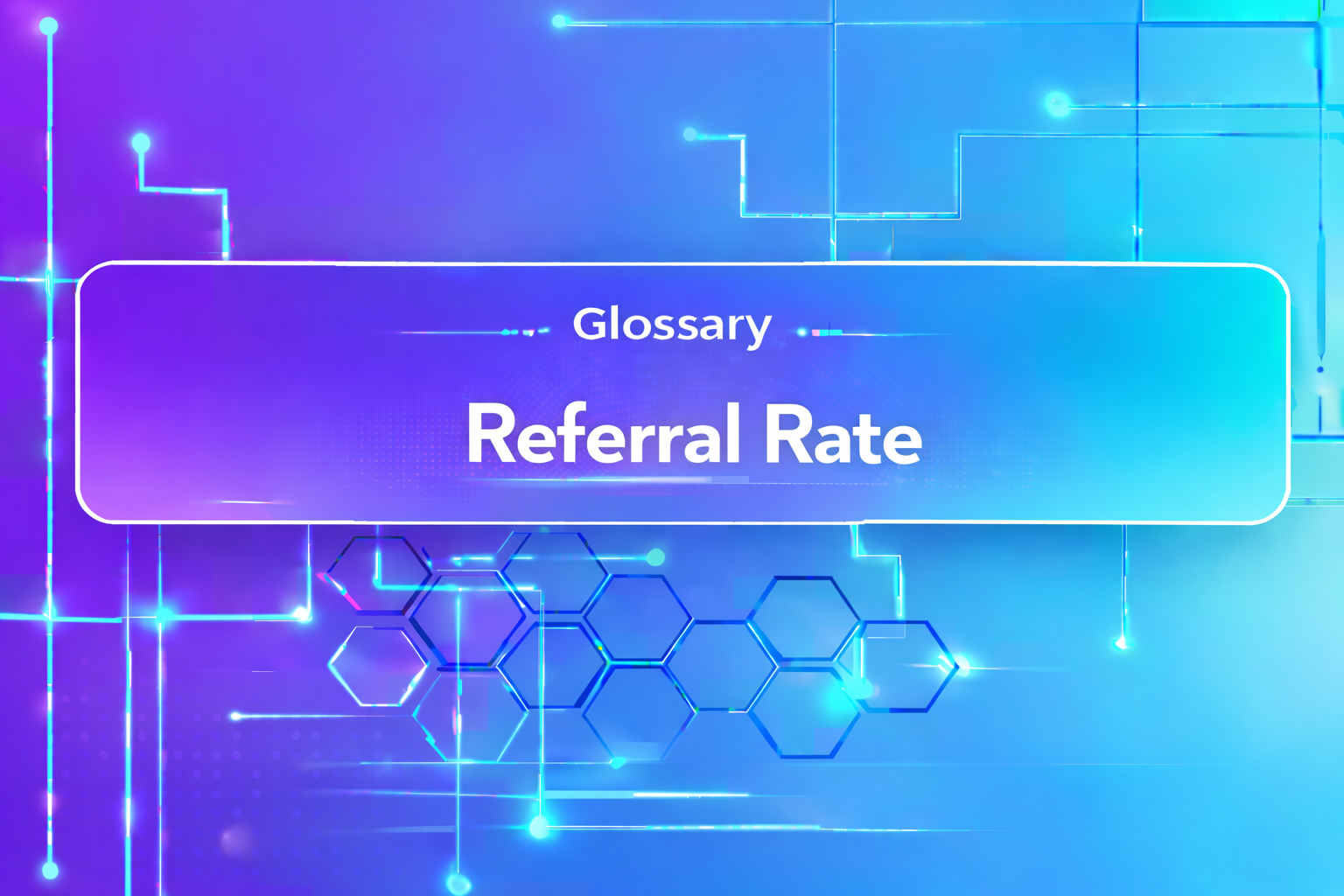 Referral Rate