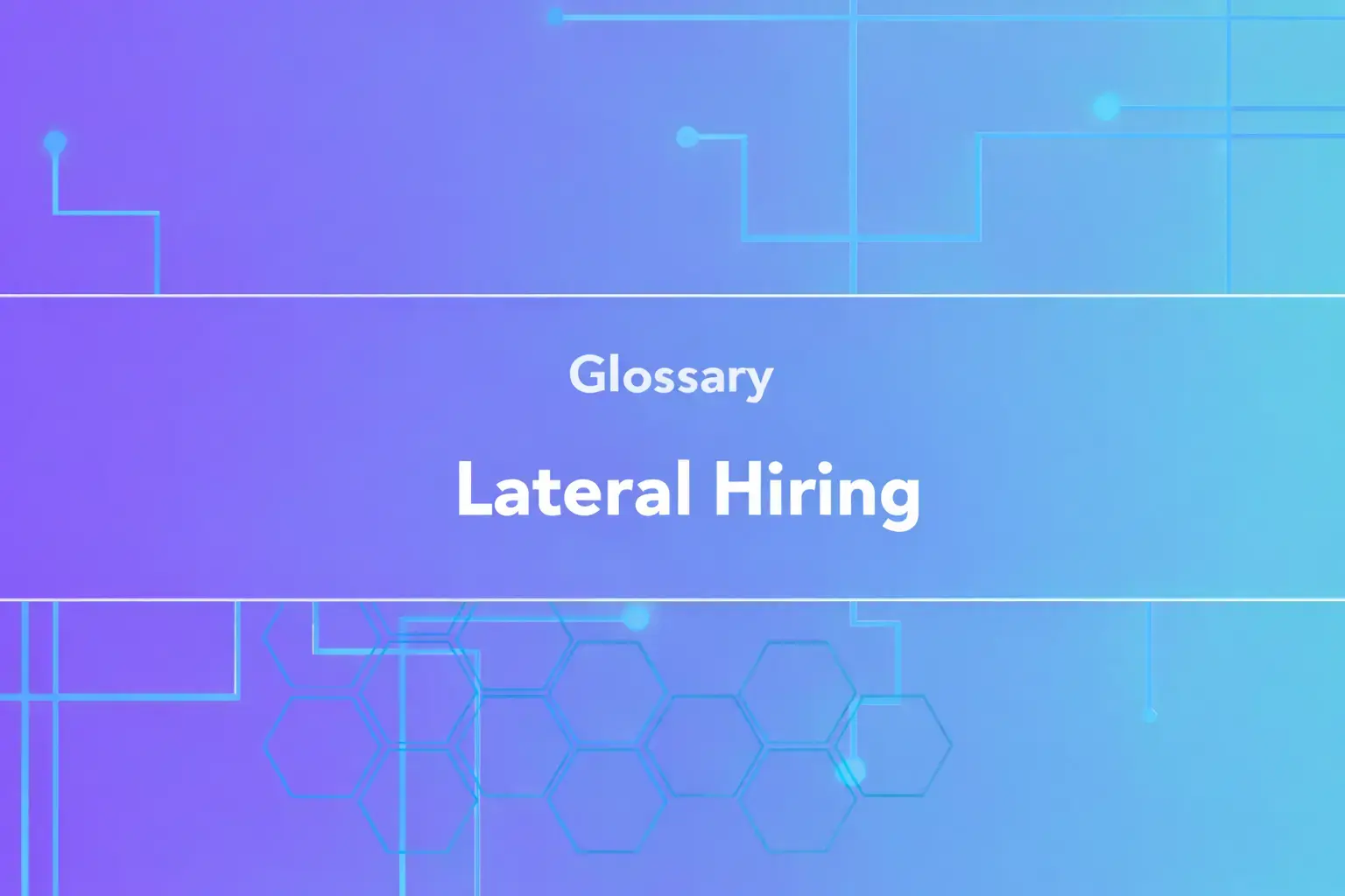 Lateral Hiring