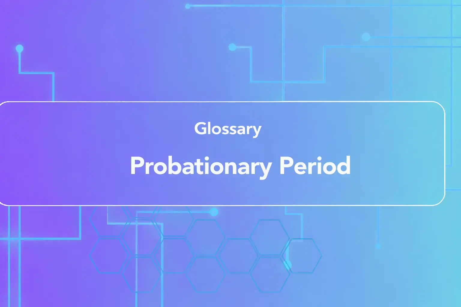 Probationary Period